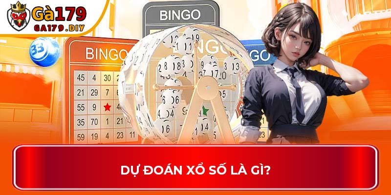Dự đoán xổ số là gì?
