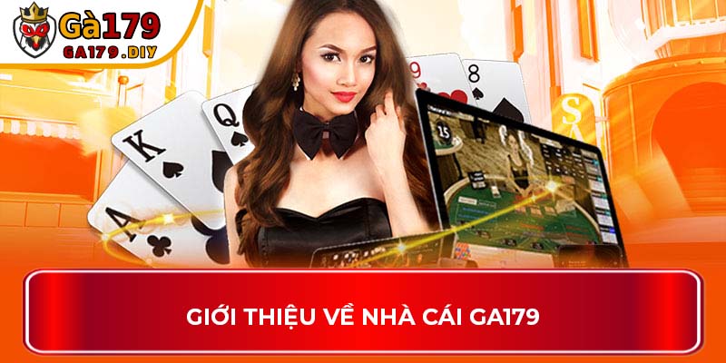 Giới thiệu về nhà cái GA179