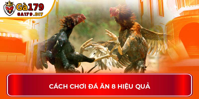 Cách chơi đá ăn 8 hiệu quả