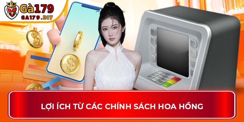 Lợi ích từ các chính sách hoa hồng