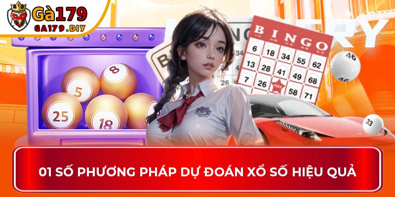 01 số phương pháp dự đoán xổ số hiệu quả